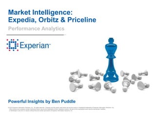 Market Intelligence:Expedia, Orbitz & Priceline  Performance Analytics Powerful Insights by Ben Puddle 