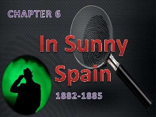 Chapter 6: In Sunny Spain