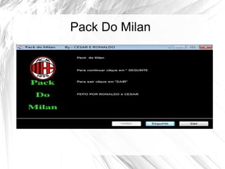 Pack Do Milan 