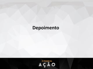 Depoimento
 