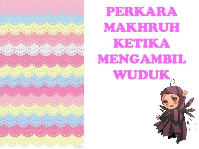 MEMAHAMI DAN MENGAMALKAN KONSEP WUDUK
