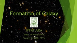 Formation of Galaxy
 