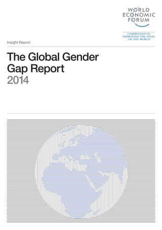 The Global Gender 
Gap Report 
2014 
Insight Report  