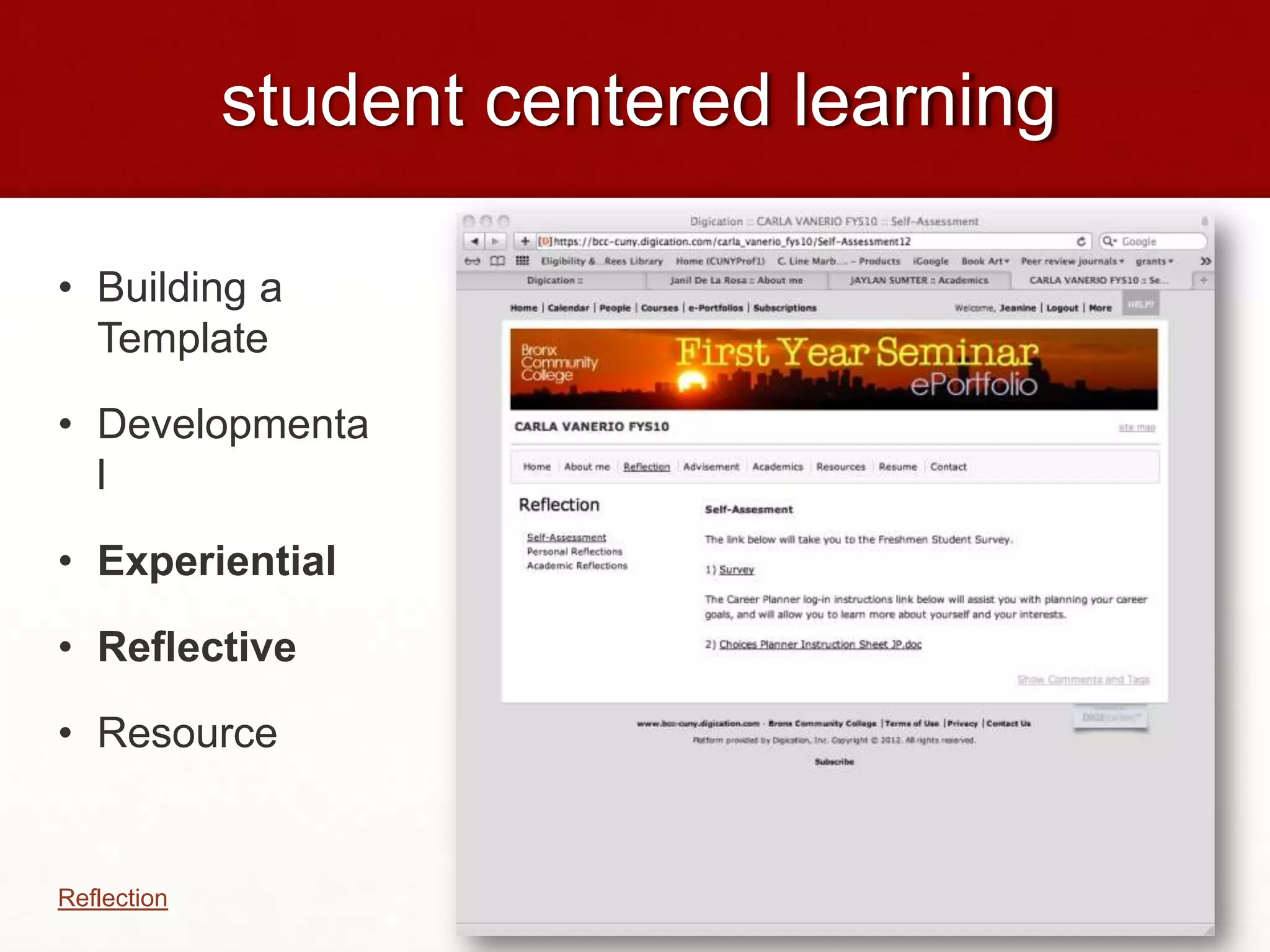 student centered learning

• Building a
  Template

• Developmenta
  l

• Experiential

• Reflective

• Resource


Reflection
 