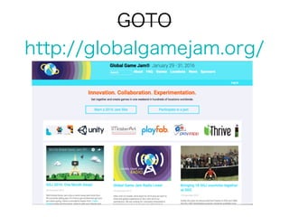 GOTO
http://globalgamejam.org/
 