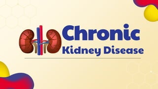 Chronic
Kidney Disease
 