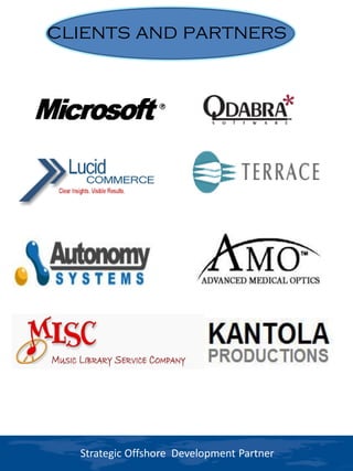 clients and partners




  Strategic Offshore Development Partner
 