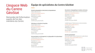 L’espace Web
du Centre
GéoStat
Demandez de l’information
auprès de l’un des
membres du Centre
 