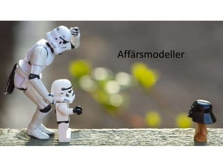 Affärsmodeller
 