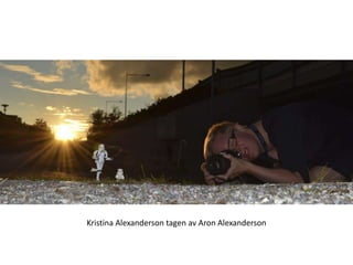 Kristina Alexanderson tagen av Aron Alexanderson
 