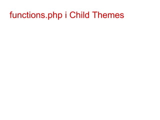 functions.php i ChildThemes<br />