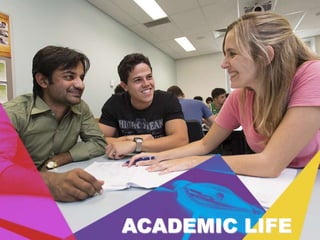 ACADEMIC LIFE

 