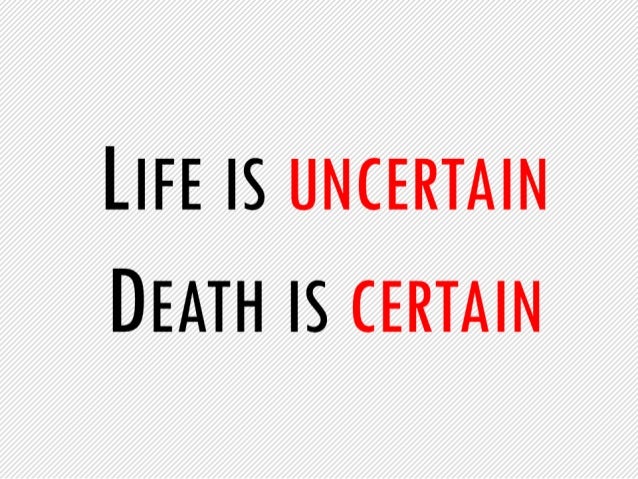 The Certainty of Death