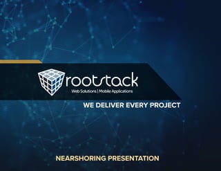 Rootstack: Nearshore