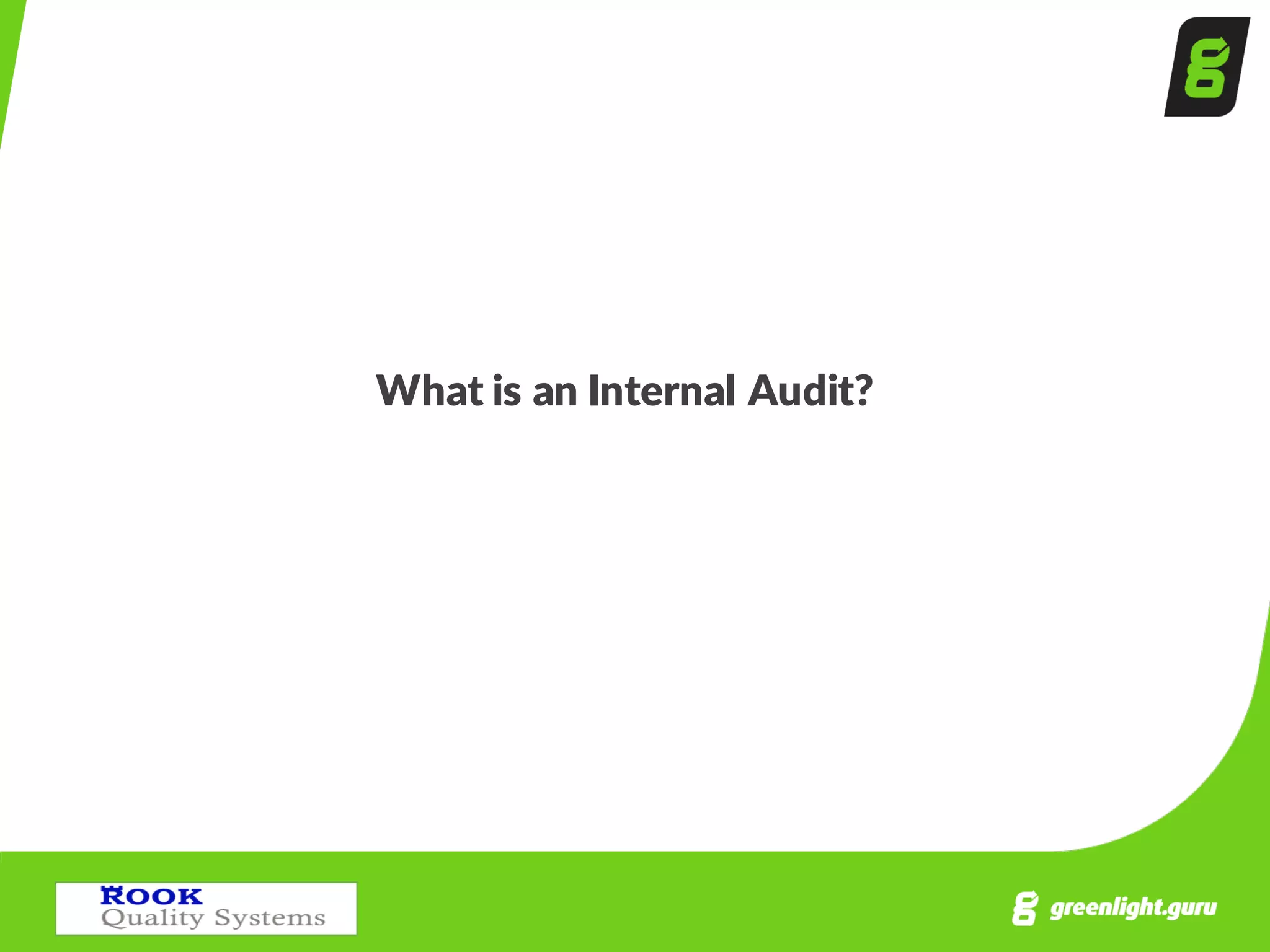 What  is  an  Internal  Audit?
?
 