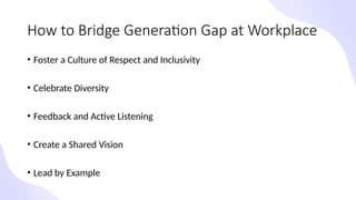 Generation Gap and Strategies to Bridge It | PPTX