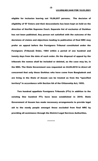 -2-
LS.USQ.NO.3448 FOR 16.03.2021
eligible for inclusion leaving out 19,06,657 persons. The decision of
eligibility of ‘D’...