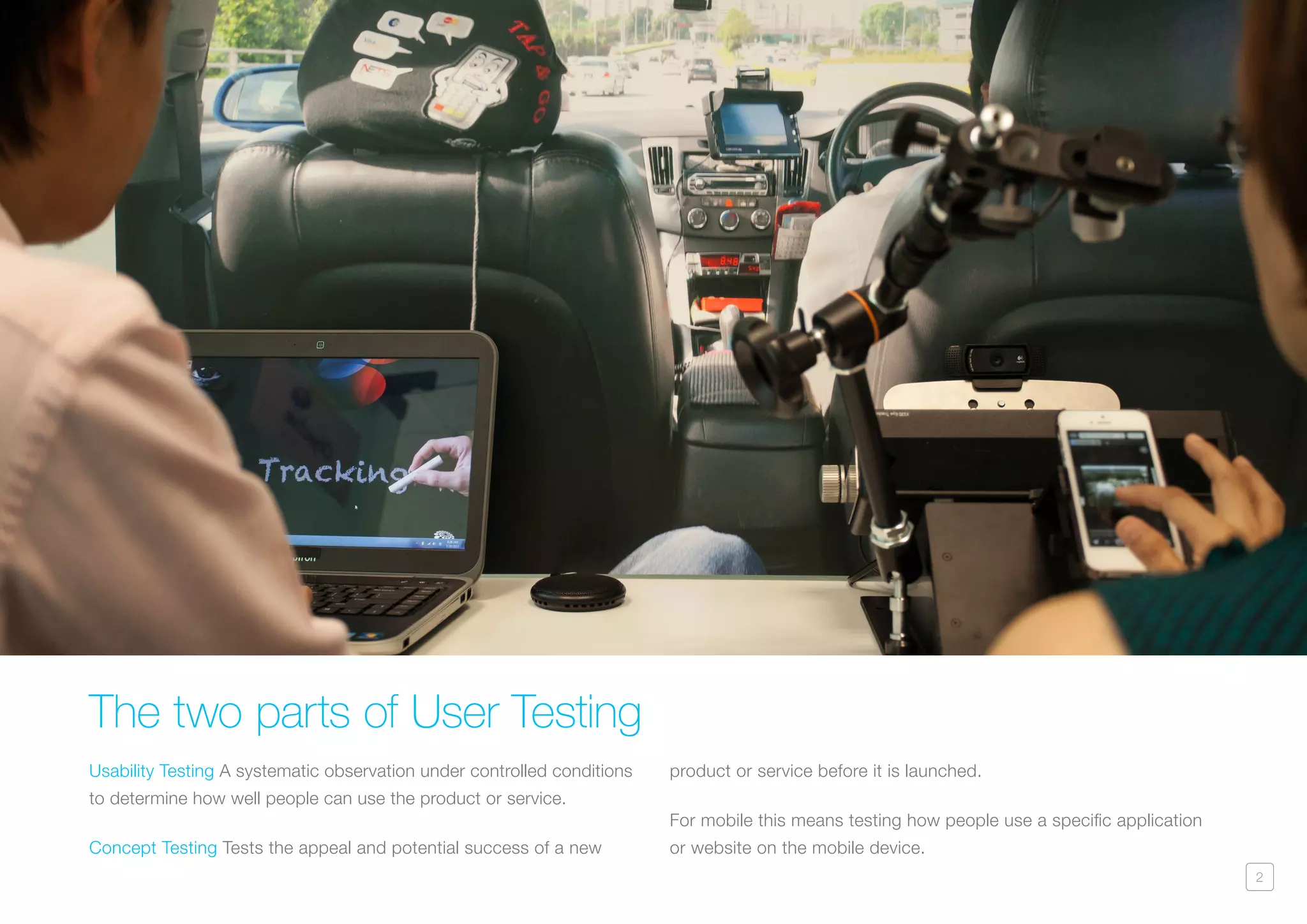 2
The two parts of User Testing
Usability Testing A systematic observation under controlled conditions
to determine how well people can use the product or service.
Concept Testing Tests the appeal and potential success of a new
product or service before it is launched.
For mobile this means testing how people use a specific application
or website on the mobile device.
 