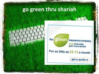 go green thru shariah
 