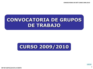 CONVOCATORIA DE GRUPOS DE TRABAJO CURSO 2009/2010 