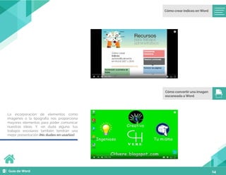 14
La incorporación de elementos como
imágenes o la tipografía nos proporciona
mayores elementos para poder comunicar
nuestras ideas. Y, sin duda alguna, tus
trabajos escolares también tendrán una
mejor presentación ¡No dudes en usarlos!
 