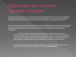 ¿Cómo nace  las Tiendas Virtuales?Tiendas Virtuales Perú nace del esfuerzo de permitir a varias pequeñas y microempresas peruanas vender sus productos y servicios a aquellos peruanos que radican en el exterior y que desean dedicar un presente a sus familiares en Lima-Perú. 
