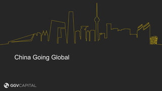 China Going Global
 