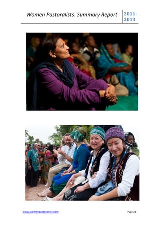 Women Pastoralists: Summary Report   2011-
                                       2013




www.womenpastoralists.com               Page 23
 