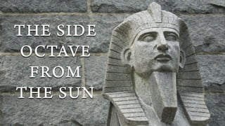 THE SIDE


OCTAVE


FROM


THE SUN
 