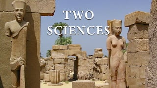 TWO
SCIENCES
 