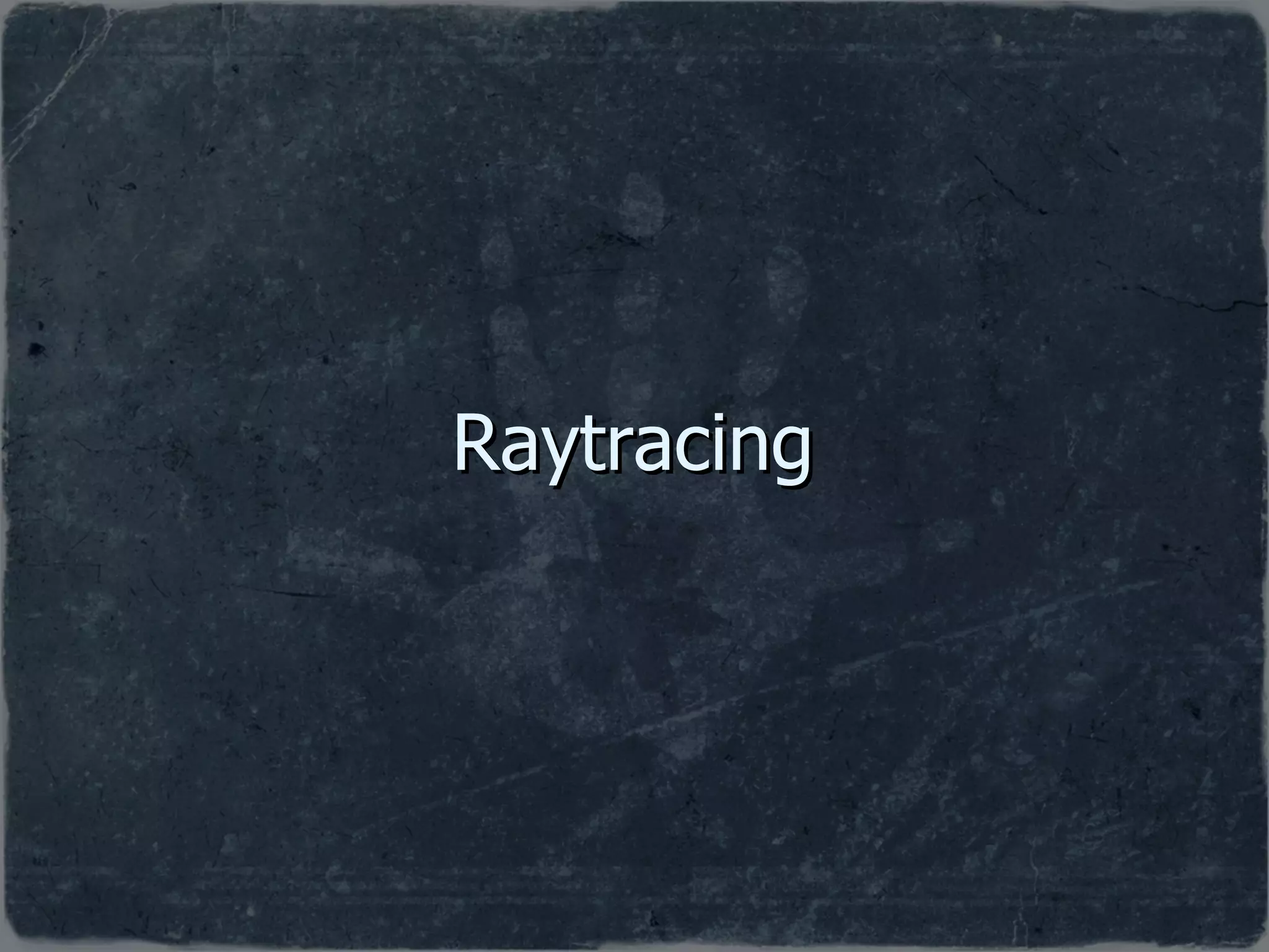Raytracing 