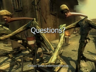 Questions? Contact: johan.andersson@dice.se 