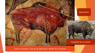 Cueva de Altamira. Sala de los polícromos. Detalle de un bisonte
Fotografía de un bisonte
Naturalismo
 