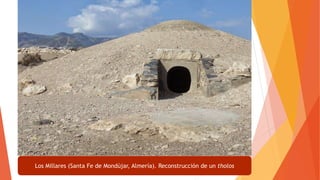 Los Millares (Santa Fe de Mondújar, Almería). Reconstrucción de un tholos
 