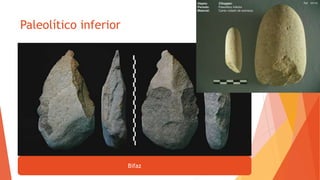 Paleolítico inferior
Bifaz
 