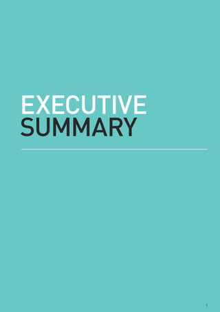 exeCutive
summARy




            3
 