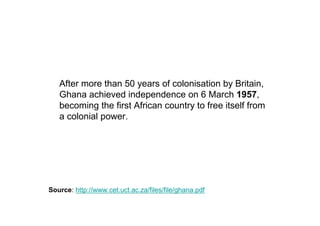 Ghana Switzerland
Population 26 million people 8 million people
Internet users 1.3 million 6.15 million
Life expectancy 66 years 82 years
GDP per capita USD 3,500 USD 55,000
Sources
https://www.cia.gov/library/publications/the-world-factbook/geos/gh.html
https://www.cia.gov/library/publications/the-world-factbook/geos/sz.html
 