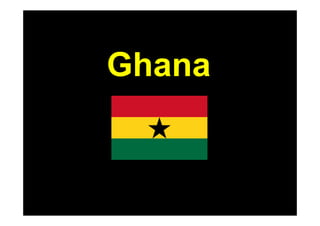 Ghana
 