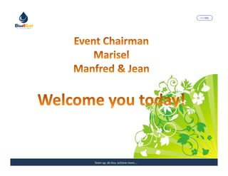 MARISEL




Team up, do less, achieve more….   The Precious Water
 