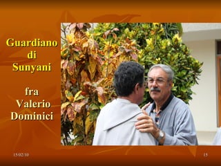 Guardiano  di  Sunyani fra  Valerio Dominici 