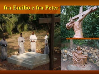 fra Emilio e fra Peter 