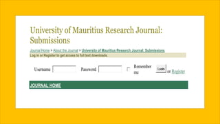 University of Mauritius Research Journal:
Submissions
Journal Home > About the Journal > University of Mauritius Research Journal: Submissions
Log in or Register to get access to full text downloads.
Username Password
Remember
me or Register
 JOURNAL HOME
 