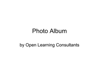 Photo Album by Open Learning Consultants 