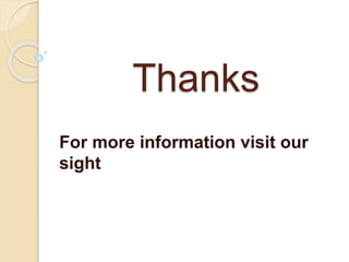 Thanks
For more information visit our
sight
 
