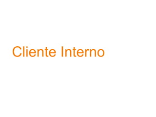 Cliente Interno 