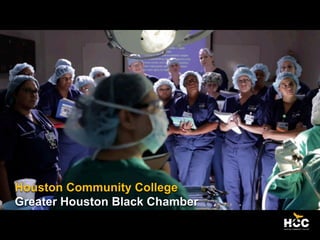Houston Community College
Greater Houston Black Chamber
 