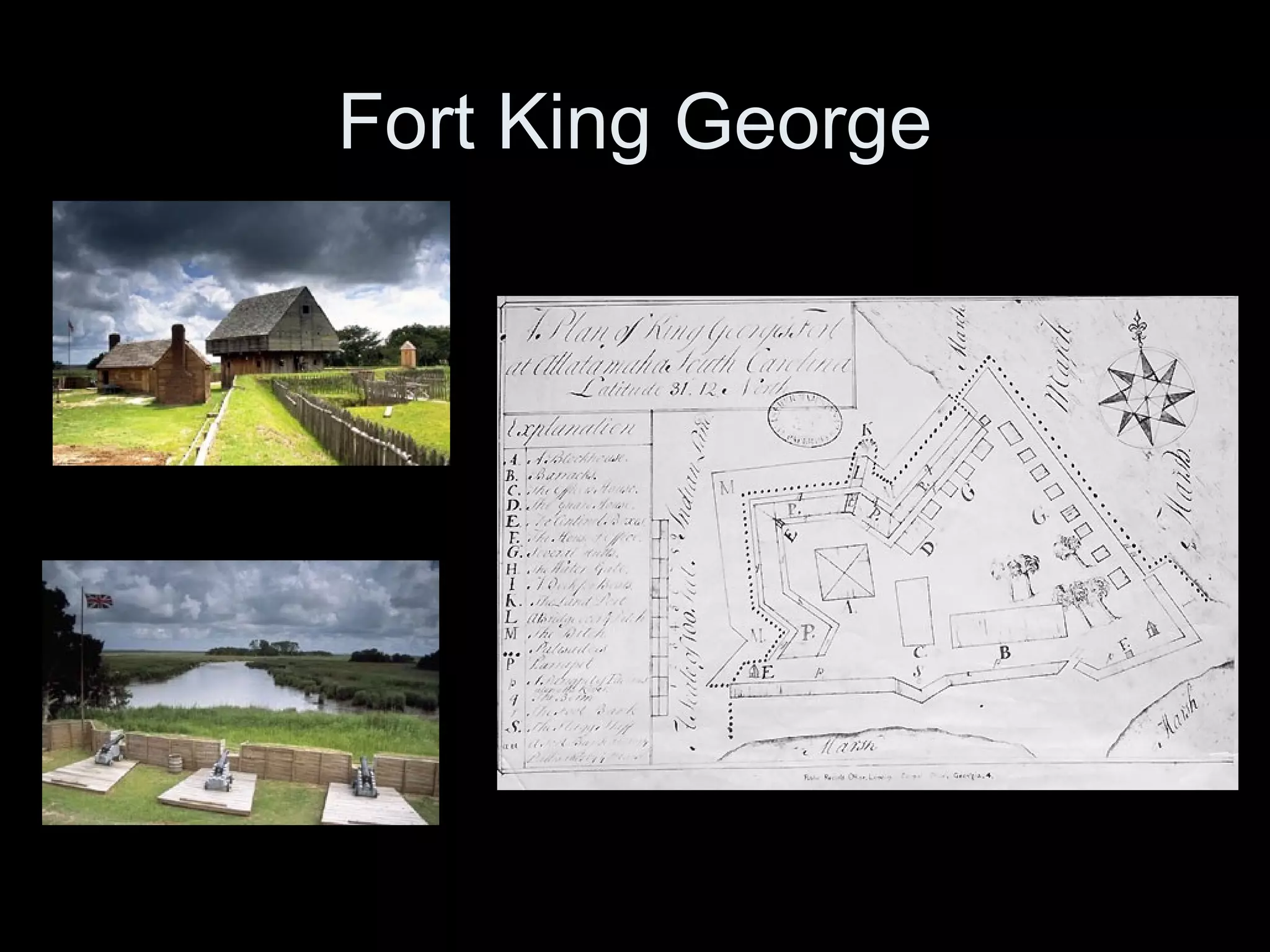 Fort King George
 