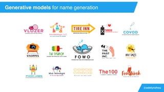 @adelynzhou
Generative models for name generation
 