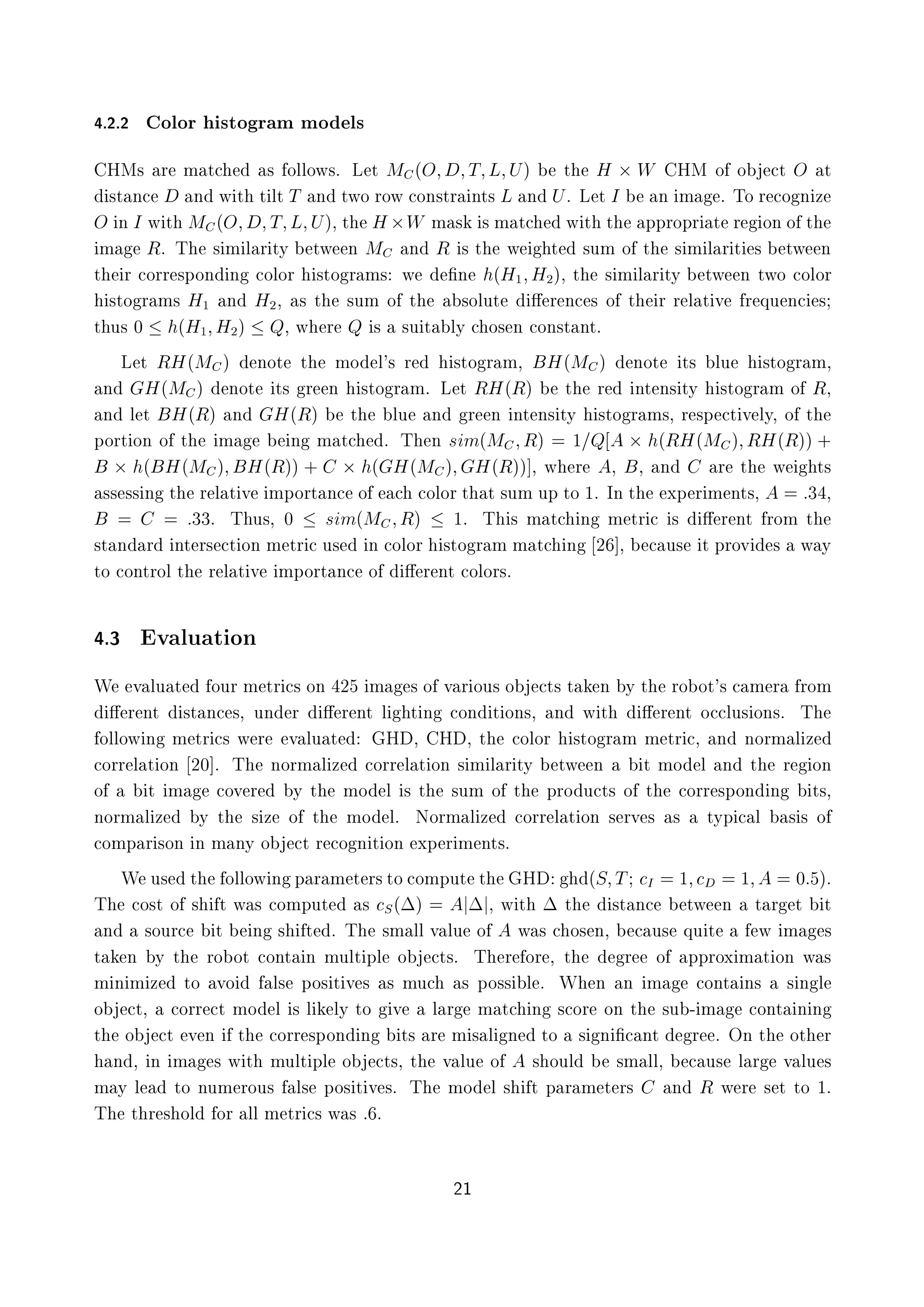 º¾º¾ ÓÐÓÖ ×ØÓ Ö Ñ ÑÓ Ð×
ÀÅ× Ö Ñ Ø × ÓÐÐÓÛ×º Ä Ø Å ´Ç Ì Ä Íµ Ø À ¢ Ï ÀÅ Ó Ó Ø Ç Ø
×Ø Ò Ò Û Ø Ø ÐØ Ì Ò ØÛÓ ÖÓÛ ÓÒ×ØÖ ÒØ× Ä Ò Íº Ä Ø Á Ò Ñ º ÌÓ Ö Ó Ò Þ
Ç Ò Á Û Ø Å ´Ç Ì Ä Íµ¸ Ø À ¢Ï Ñ × × Ñ Ø Û Ø Ø ÔÔÖÓÔÖ Ø Ö ÓÒ Ó Ø
Ñ Êº Ì × Ñ Ð Ö ØÝ ØÛ Ò Å Ò Ê × Ø Û Ø ×ÙÑ Ó Ø × Ñ Ð Ö Ø × ØÛ Ò
Ø Ö ÓÖÖ ×ÔÓÒ Ò ÓÐÓÖ ×ØÓ Ö Ñ× Û ¬Ò ´À½ À¾µ¸ Ø × Ñ Ð Ö ØÝ ØÛ Ò ØÛÓ ÓÐÓÖ
×ØÓ Ö Ñ× À½ Ò À¾¸ × Ø ×ÙÑ Ó Ø ×ÓÐÙØ « Ö Ò × Ó Ø Ö Ö Ð Ø Ú Ö ÕÙ Ò ×
Ø Ù× ¼ ´À½ À¾µ É¸ Û Ö É × ×Ù Ø ÐÝ Ó× Ò ÓÒ×Ø ÒØº
Ä Ø ÊÀ´Å µ ÒÓØ Ø ÑÓ Ð³× Ö ×ØÓ Ö Ñ¸ À´Å µ ÒÓØ Ø× ÐÙ ×ØÓ Ö Ñ¸
Ò À´Å µ ÒÓØ Ø× Ö Ò ×ØÓ Ö Ñº Ä Ø ÊÀ´Êµ Ø Ö ÒØ Ò× ØÝ ×ØÓ Ö Ñ Ó Ê¸
Ò Ð Ø À´Êµ Ò À´Êµ Ø ÐÙ Ò Ö Ò ÒØ Ò× ØÝ ×ØÓ Ö Ñ×¸ Ö ×Ô Ø Ú ÐÝ¸ Ó Ø
ÔÓÖØ ÓÒ Ó Ø Ñ Ò Ñ Ø º Ì Ò × Ñ´Å Êµ ½ É ¢ ´ÊÀ´Å µ ÊÀ´Êµµ ·
¢ ´ À´Å µ À´Êµµ · ¢ ´ À´Å µ À´Êµµ ¸ Û Ö ¸ ¸ Ò Ö Ø Û Ø×
×× ×× Ò Ø Ö Ð Ø Ú ÑÔÓÖØ Ò Ó ÓÐÓÖ Ø Ø ×ÙÑ ÙÔ ØÓ ½º ÁÒ Ø ÜÔ Ö Ñ ÒØ×¸ ¿ ¸
¿¿º Ì Ù×¸ ¼ × Ñ´Å Êµ ½º Ì × Ñ Ø Ò Ñ ØÖ × « Ö ÒØ ÖÓÑ Ø
×Ø Ò Ö ÒØ Ö× Ø ÓÒ Ñ ØÖ Ù× Ò ÓÐÓÖ ×ØÓ Ö Ñ Ñ Ø Ò ¾ ¸ Ù× Ø ÔÖÓÚ × Û Ý
ØÓ ÓÒØÖÓÐ Ø Ö Ð Ø Ú ÑÔÓÖØ Ò Ó « Ö ÒØ ÓÐÓÖ×º
º¿ Ú ÐÙ Ø ÓÒ
Ï Ú ÐÙ Ø ÓÙÖ Ñ ØÖ × ÓÒ ¾ Ñ × Ó Ú Ö ÓÙ× Ó Ø× Ø Ò Ý Ø ÖÓ ÓØ³× Ñ Ö ÖÓÑ
« Ö ÒØ ×Ø Ò ×¸ ÙÒ Ö « Ö ÒØ Ð Ø Ò ÓÒ Ø ÓÒ×¸ Ò Û Ø « Ö ÒØ Ó ÐÙ× ÓÒ×º Ì
ÓÐÐÓÛ Ò Ñ ØÖ × Û Ö Ú ÐÙ Ø À ¸ À ¸ Ø ÓÐÓÖ ×ØÓ Ö Ñ Ñ ØÖ ¸ Ò ÒÓÖÑ Ð Þ
ÓÖÖ Ð Ø ÓÒ ¾¼ º Ì ÒÓÖÑ Ð Þ ÓÖÖ Ð Ø ÓÒ × Ñ Ð Ö ØÝ ØÛ Ò Ø ÑÓ Ð Ò Ø Ö ÓÒ
Ó Ø Ñ ÓÚ Ö Ý Ø ÑÓ Ð × Ø ×ÙÑ Ó Ø ÔÖÓ Ù Ø× Ó Ø ÓÖÖ ×ÔÓÒ Ò Ø×¸
ÒÓÖÑ Ð Þ Ý Ø × Þ Ó Ø ÑÓ Ðº ÆÓÖÑ Ð Þ ÓÖÖ Ð Ø ÓÒ × ÖÚ × × ØÝÔ Ð × × Ó
ÓÑÔ Ö ×ÓÒ Ò Ñ ÒÝ Ó Ø Ö Ó Ò Ø ÓÒ ÜÔ Ö Ñ ÒØ×º
Ï Ù× Ø ÓÐÐÓÛ Ò Ô Ö Ñ Ø Ö×ØÓ ÓÑÔÙØ Ø À ´Ë Ì Á ½ ½ ¼ µº
Ì Ó×Ø Ó × Ø Û × ÓÑÔÙØ × Ë´¡µ ¡ ¸ Û Ø ¡ Ø ×Ø Ò ØÛ Ò Ø Ö Ø Ø
Ò ×ÓÙÖ Ø Ò × Ø º Ì ×Ñ ÐÐ Ú ÐÙ Ó Û × Ó× Ò¸ Ù× ÕÙ Ø Û Ñ ×
Ø Ò Ý Ø ÖÓ ÓØ ÓÒØ Ò ÑÙÐØ ÔÐ Ó Ø×º Ì Ö ÓÖ ¸ Ø Ö Ó ÔÔÖÓÜ Ñ Ø ÓÒ Û ×
Ñ Ò Ñ Þ ØÓ ÚÓ Ð× ÔÓ× Ø Ú × × ÑÙ × ÔÓ×× Ð º Ï Ò Ò Ñ ÓÒØ Ò× × Ò Ð
Ó Ø¸ ÓÖÖ Ø ÑÓ Ð × Ð ÐÝ ØÓ Ú Ð Ö Ñ Ø Ò × ÓÖ ÓÒ Ø ×Ù ¹ Ñ ÓÒØ Ò Ò
Ø Ó Ø Ú Ò Ø ÓÖÖ ×ÔÓÒ Ò Ø× Ö Ñ × Ð Ò ØÓ × Ò ¬ ÒØ Ö º ÇÒ Ø ÓØ Ö
Ò ¸ Ò Ñ × Û Ø ÑÙÐØ ÔÐ Ó Ø×¸ Ø Ú ÐÙ Ó × ÓÙÐ ×Ñ ÐÐ¸ Ù× Ð Ö Ú ÐÙ ×
Ñ Ý Ð ØÓ ÒÙÑ ÖÓÙ× Ð× ÔÓ× Ø Ú ×º Ì ÑÓ Ð × Ø Ô Ö Ñ Ø Ö× Ò Ê Û Ö × Ø ØÓ ½º
Ì Ø Ö × ÓÐ ÓÖ ÐÐ Ñ ØÖ × Û × º º
¾½
 