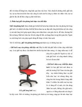 đổi với nhau dễ dàng hơn, tăng hiệu quả làm việc hơn. Việc chuẩn bị những chiếc ghế tiện
lợi, tạo sự thoải mái khi làm việ...